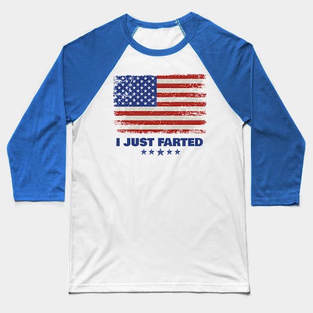 I Farted - Long Live America Baseball T-Shirt by Crazy Collective